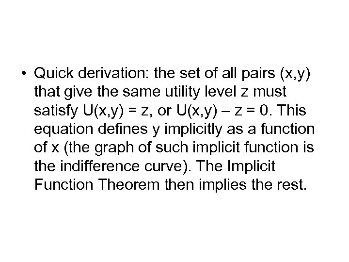  • Quick derivation: the set of all pairs (x, y) that give the