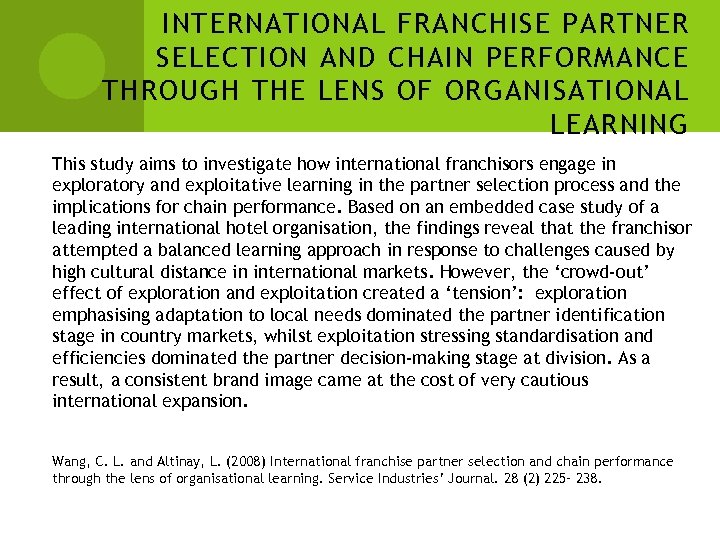  INTERNATIONAL FRANCHISE PARTNER SELECTION AND CHAIN PERFORMANCE THROUGH THE LENS OF ORGANISATIONAL LEARNING