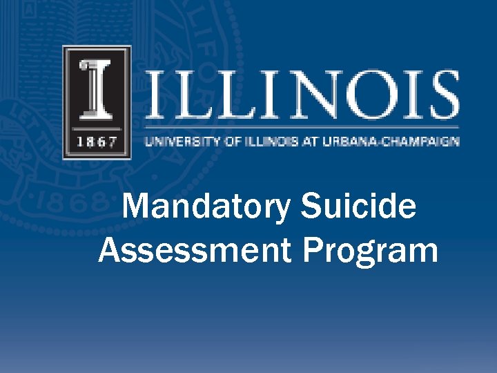 Mandatory Suicide Assessment Program 