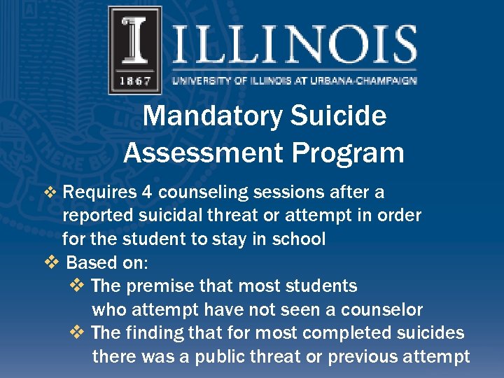 Mandatory Suicide Assessment Program v Requires 4 counseling sessions after a reported suicidal threat