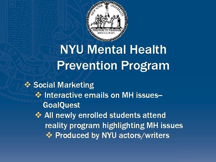 NYU Mental Health Prevention Program v Social Marketing v Interactive emails on MH issues-Goal.