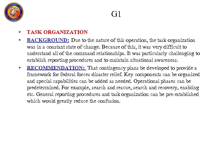 G 1 • • • TASK ORGANIZATION BACKGROUND: Due to the nature of this