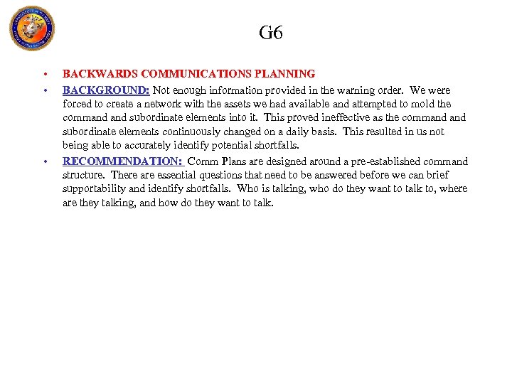 G 6 • • • BACKWARDS COMMUNICATIONS PLANNING BACKGROUND: Not enough information provided in