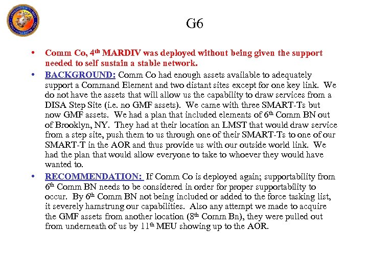 G 6 • • • Comm Co, 4 th MARDIV was deployed without being