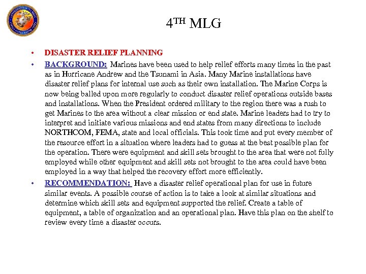 4 TH MLG • • • DISASTER RELIEF PLANNING BACKGROUND: Marines have been used