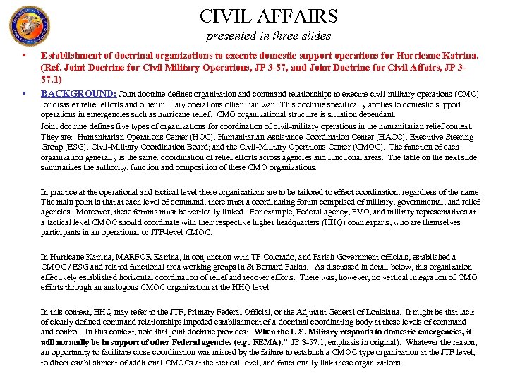 CIVIL AFFAIRS presented in three slides • • Establishment of doctrinal organizations to execute