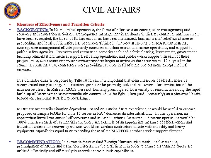 CIVIL AFFAIRS • • Measures of Effectiveness and Transition Criteria BACKGROUND: In Katrina relief