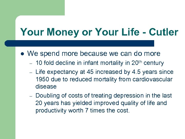Your Money or Your Life - Cutler l We spend more because we can