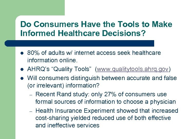 Do Consumers Have the Tools to Make Informed Healthcare Decisions? l l l 80%
