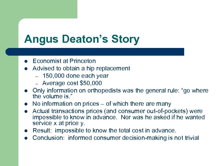 Angus Deaton’s Story l l l l Economist at Princeton Advised to obtain a