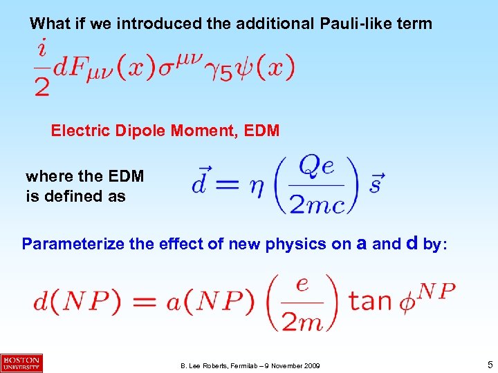 What if we introduced the additional Pauli-like term Electric Dipole Moment, EDM where the