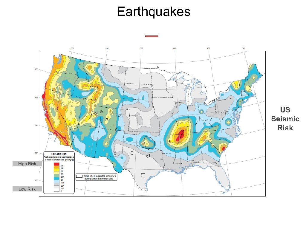 Earthquakes US Seismic Risk High Risk Low Risk 