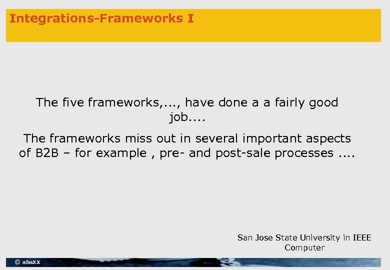 Integrations-Frameworks I The five frameworks, . . . , have done a a fairly