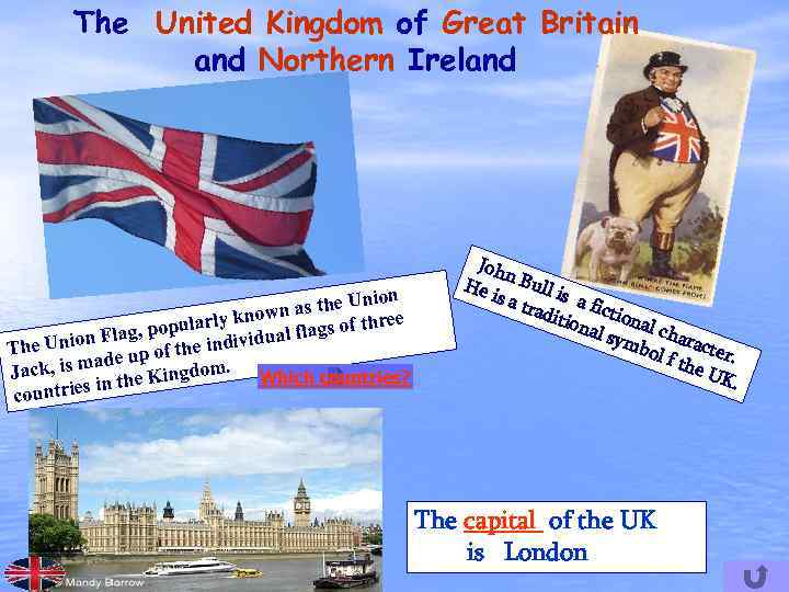 The United Kingdom of Great Britain and Northern Ireland ion as the Un e