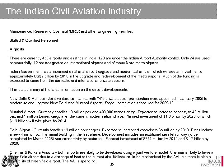 The Indian Civil Aviation Industry Maintenance, Repair and Overhaul (MRO) and other Engineering Facilities