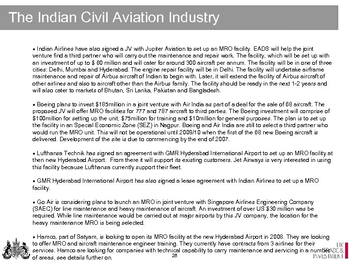 The Indian Civil Aviation Industry · Indian Airlines have also signed a JV with