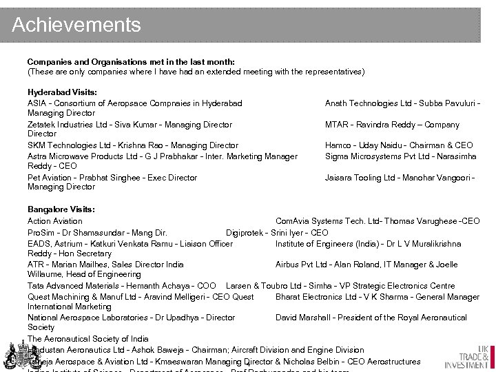 Achievements Companies and Organisations met in the last month: (These are only companies where