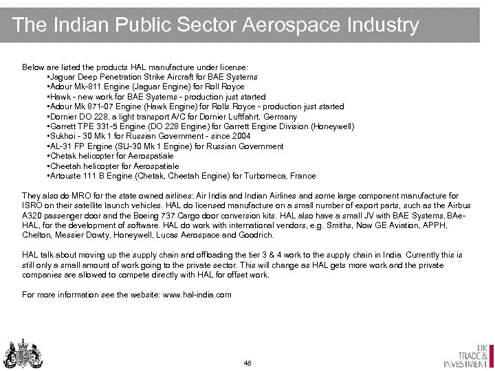 The Indian Public Sector Aerospace Industry Below are listed the products HAL manufacture under