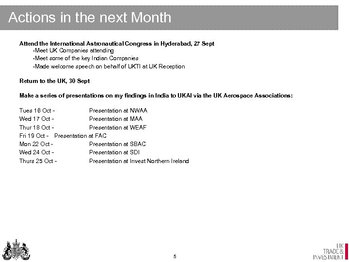 Actions in the next Month Attend the International Astronautical Congress in Hyderabad, 27 Sept