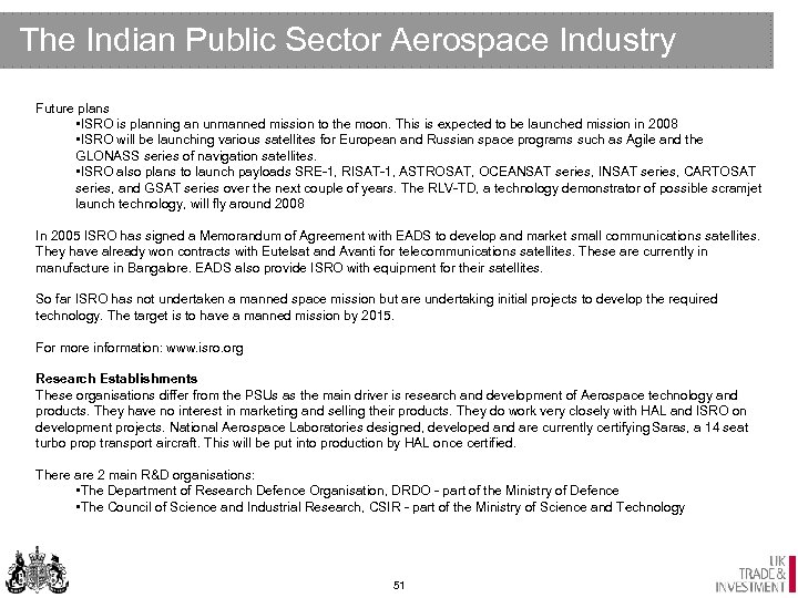 The Indian Public Sector Aerospace Industry Future plans • ISRO is planning an unmanned
