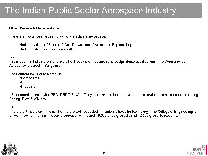 The Indian Public Sector Aerospace Industry Other Research Organisations There are two universities in