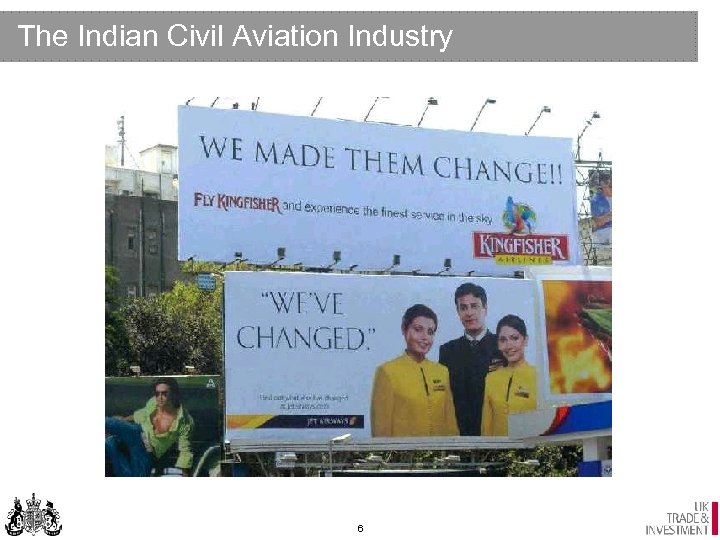 The Indian Civil Aviation Industry 6 