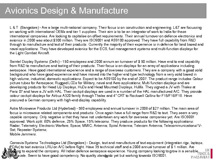 Avionics Design & Manufacture L & T (Bangalore) - Are a large multi-national company.