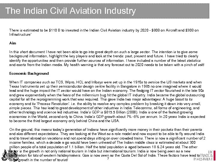 The Indian Civil Aviation Industry There is estimated to be $110 B to invested