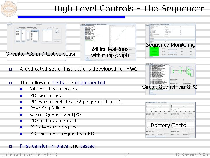 High Level Controls - The Sequencer Circuits, PCs and test selection 24 Hrs. Heat.