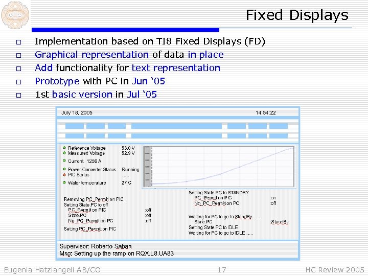 Fixed Displays o o o Implementation based on TI 8 Fixed Displays (FD) Graphical