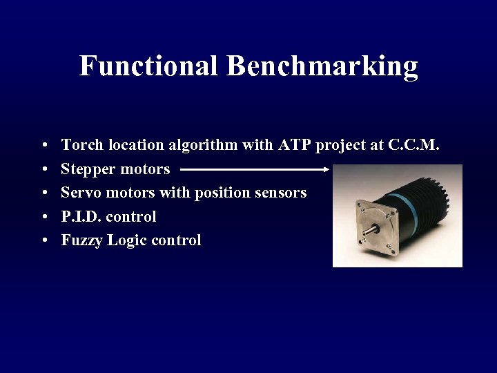 Functional Benchmarking • • • Torch location algorithm with ATP project at C. C.