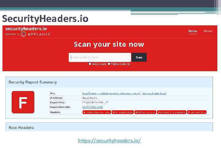 Security. Headers. io https: //securityheaders. io/ 