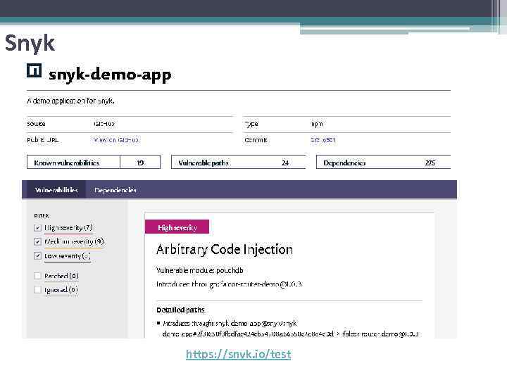Snyk https: //snyk. io/test 