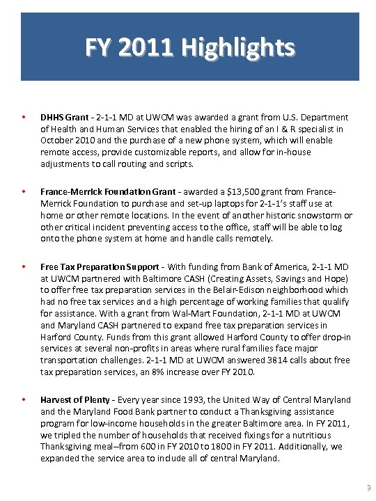 FY 2011 Highlights • DHHS Grant - 2 -1 -1 MD at UWCM was