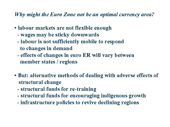 Why might the Euro Zone not be an optimal currency area? • labour markets