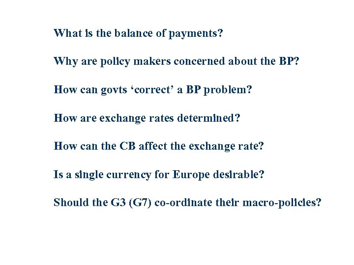 What is the balance of payments? Why are policy makers concerned about the BP?