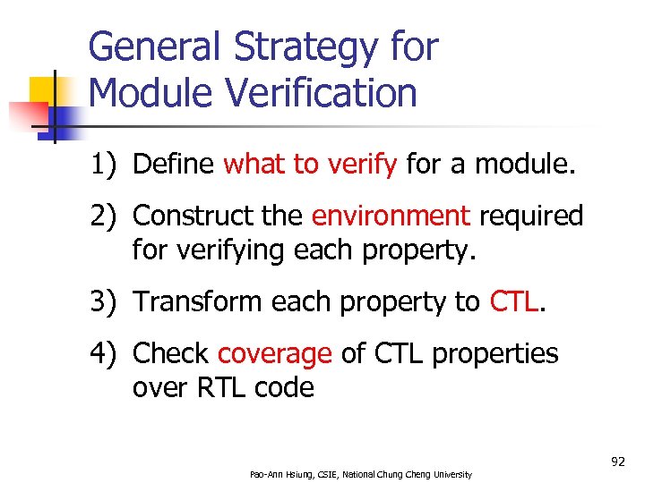 General Strategy for Module Verification 1) Define what to verify for a module. 2)