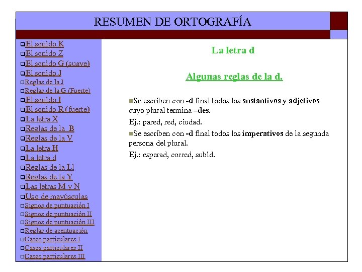 RESUMEN DE ORTOGRAFÍA q. El sonido K q. El sonido Z q. El sonido