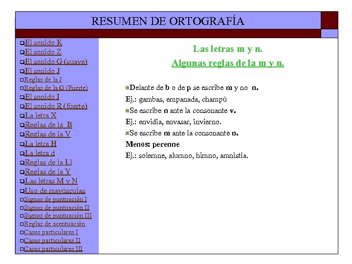 RESUMEN DE ORTOGRAFÍA q. El sonido K q. El sonido Z q. El sonido