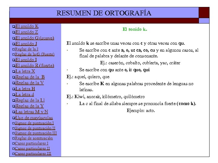 RESUMEN DE ORTOGRAFÍA q. El sonido K q. El sonido Z q. El sonido