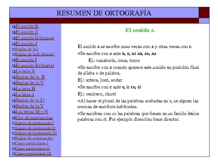 RESUMEN DE ORTOGRAFÍA q. El sonido K q. El sonido Z q. El sonido