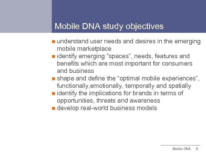 Mobile DNA study objectives understand user needs and desires in the emerging mobile marketplace