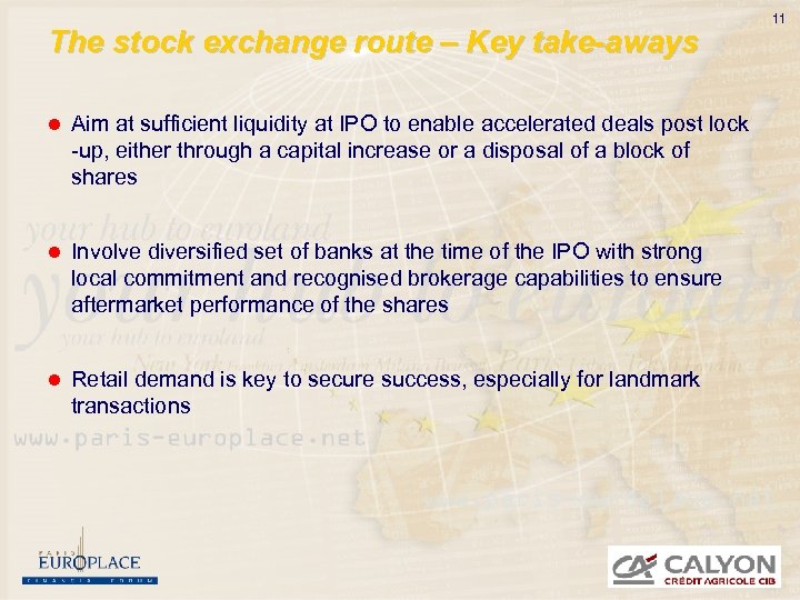 The stock exchange route – Key take-aways l Aim at sufficient liquidity at IPO