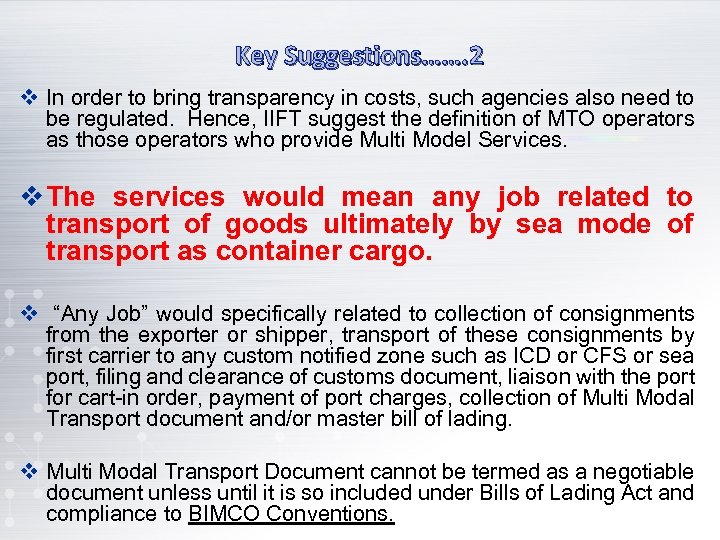 Key Suggestions……. 2 v In order to bring transparency in costs, such agencies also