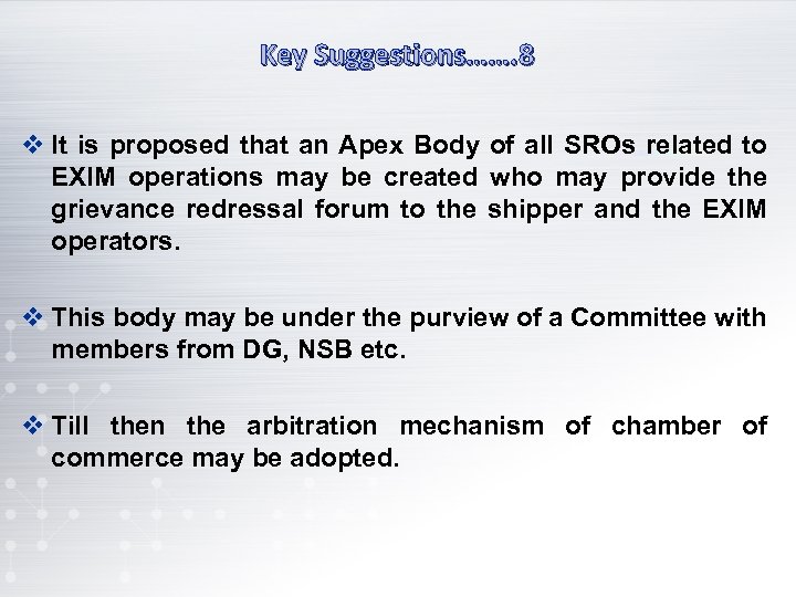 Key Suggestions……. 8 v It is proposed that an Apex Body of all SROs