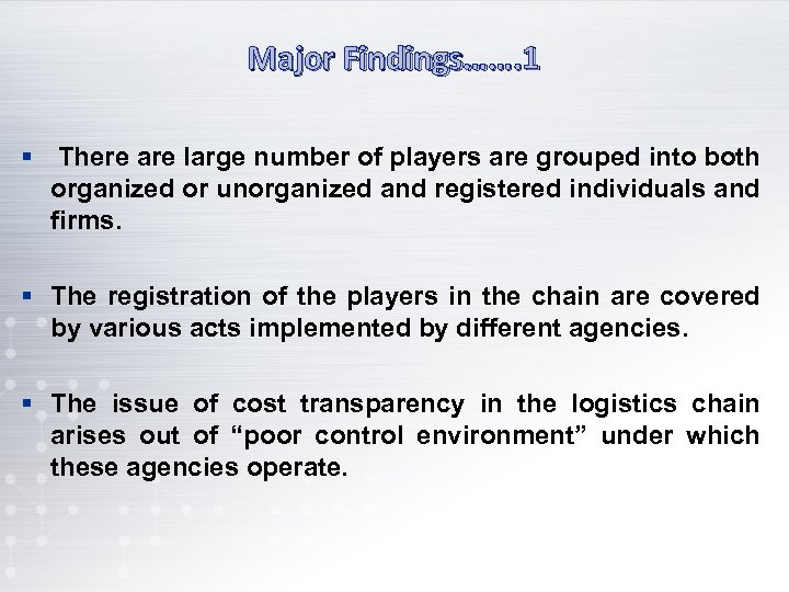 Major Findings……. 1 § There are large number of players are grouped into both