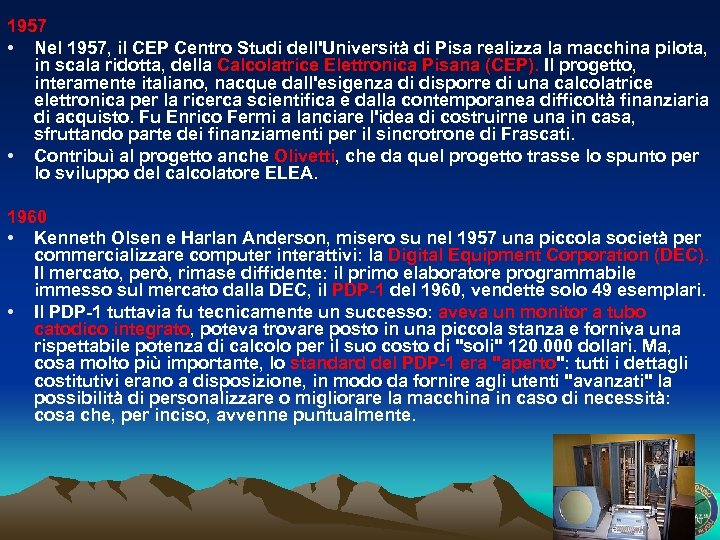 1957 • Nel 1957, il CEP Centro Studi dell'Università di Pisa realizza la macchina