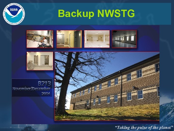 Backup NWSTG “Taking the pulse of the planet” 