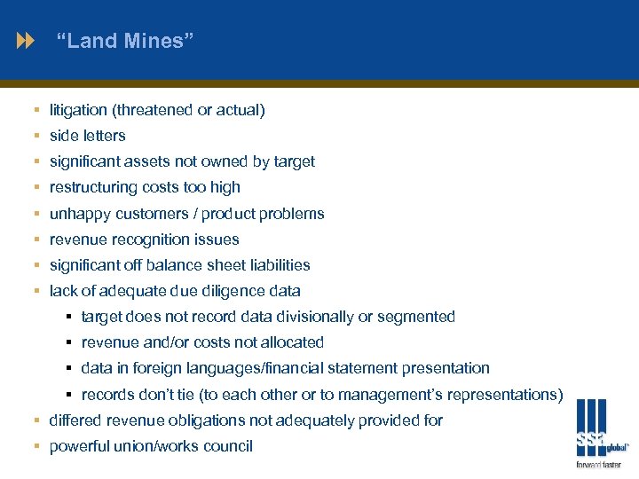 “Land Mines” § litigation (threatened or actual) § side letters § significant assets not