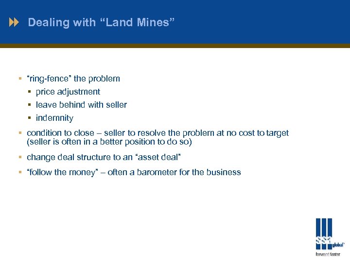 Dealing with “Land Mines” § “ring-fence” the problem § price adjustment § leave behind